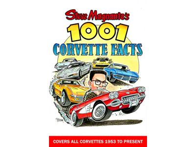 1001 Corvette Facts by Steve Magnante