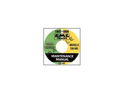 1947-1959 GMC Trucks Models 100-500 Maintenance Manuals; 2 Volumes (CD-ROM)