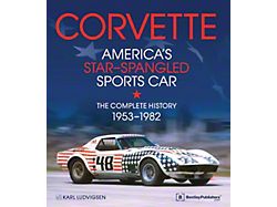 1953-1982 Corvette Americas Star-Spangled Sports Car The CompleteHistory