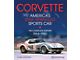 1953-1982 Corvette Americas Star-Spangled Sports Car The CompleteHistory