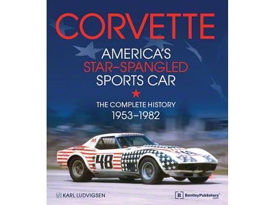 1953-1982 Corvette Americas Star-Spangled Sports Car The CompleteHistory
