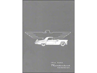 1956 Thunderbird Owner's Manual, 64 Pages with 52 Illustrations