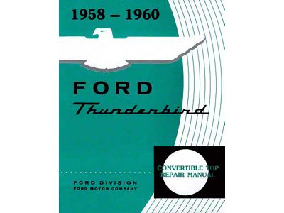 1958-1960 Thunderbird Convertible Top Repair & Adjustment Manual, 30 Pages