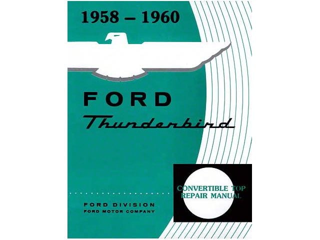 1958-1960 Thunderbird Convertible Top Repair & Adjustment Manual, 30 Pages