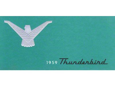 1959 Thunderbird Owner's Manual, 40 Illustrated Pages