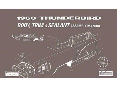 1960 Thunderbird Body & Trim & Sealant Manual, 73 Pages