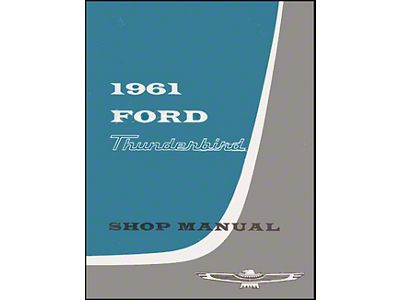 1961 Thunderbird Shop Manual, 322 Pages