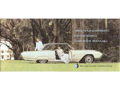 1963 Thunderbird Owner's Manual, 65 Pages with Over 50 Illustrations, Includes Ford Registered Owner Plan