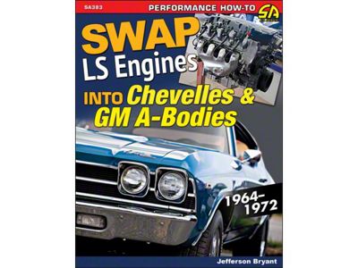 1964-1972 Chevelle LS How To Swap Guide
