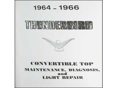 1964-66 Thunderbird Convertible Top Repair & Adjustment Manual, 36 Pages