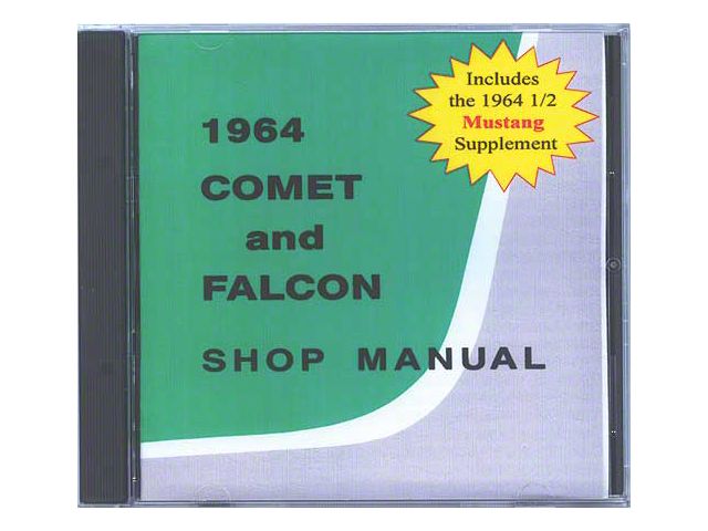 1964 Falcon and Comet Shop Manual CD, Includes 1964-1/2 Mustang Supplement (Covers Comet, Falcon and 1964 1/2 Mustang)