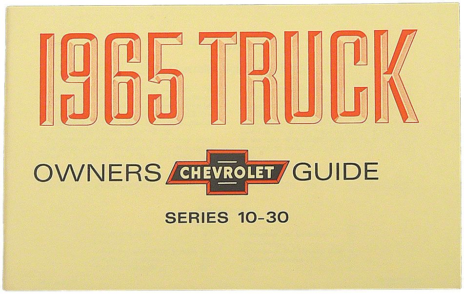 Ecklers Chevy Truck Owners Manual (1965 C10 Pickup; 1965 C20 Pickup