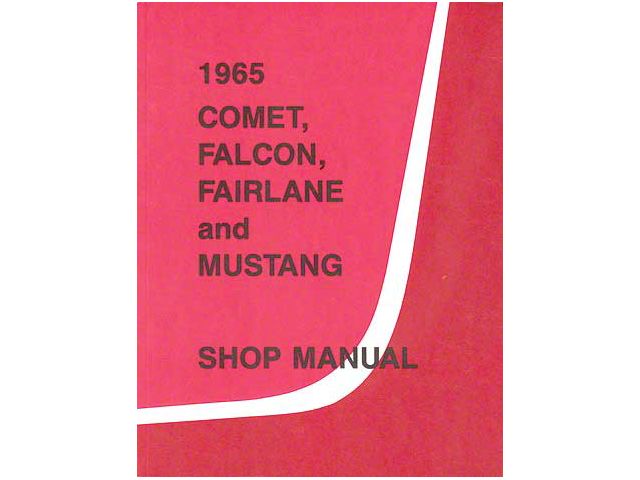 1965 Ford Comet, Falcon, Fairlane and Mustang Shop Manual
