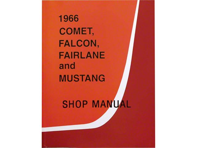 1966 Ford Comet, Falcon, Fairlane and Mustang Shop Manual