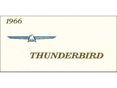 1966 Thunderbird Owner's Manual, 69 Pages with Over 70 Illustrations, Includes Ford Registered Owner Plan