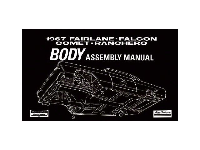 Body Assembly Manual/ 67 Fairlane, Falcon & Comet