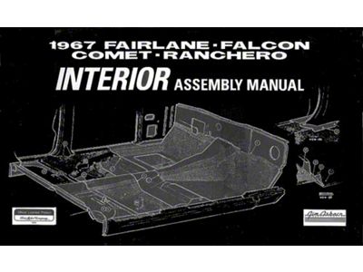1967 Fairlane, Falcon, Comet and Ranchero Interior AssemblyManual - 100 Pages