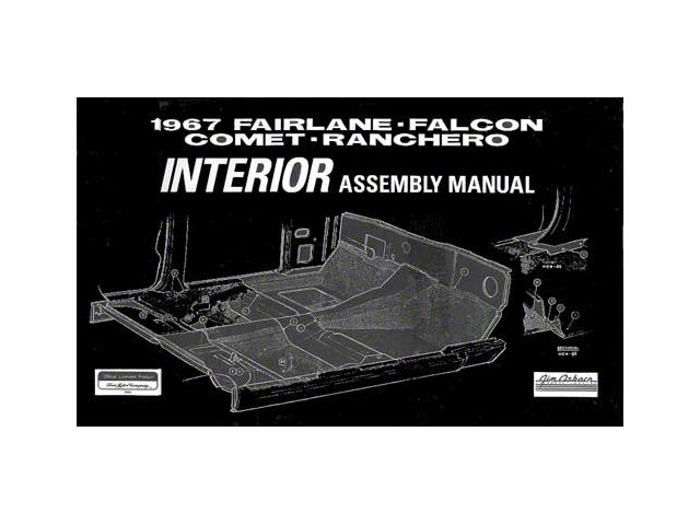 1967 Fairlane, Falcon, Comet and Ranchero Interior AssemblyManual - 100 Pages