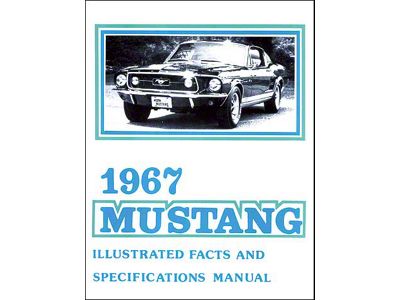1967 Mustang Illustrated Facts and Specifications Manual, 30 Pages