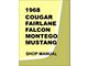 1968 Ford Cougar, Fairlane, Falcon, Montego, Mustang Shop Manual