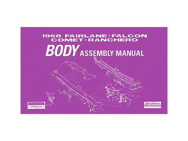 1968 Fairlane, Falcon, Comet and Ranchero Body Assembly Manual - 154 Pages