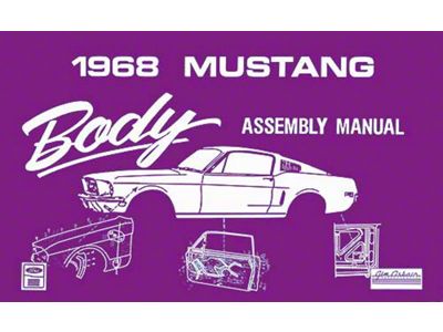 1968 Mustang Body Assembly Manual, 97 Pages