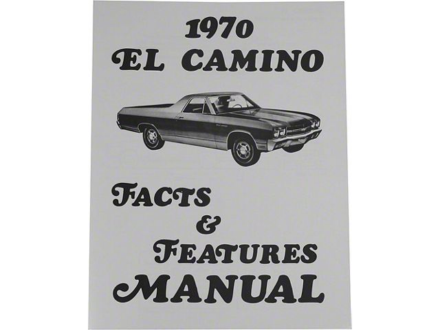 1970 El Camino Facts And Features Manuals