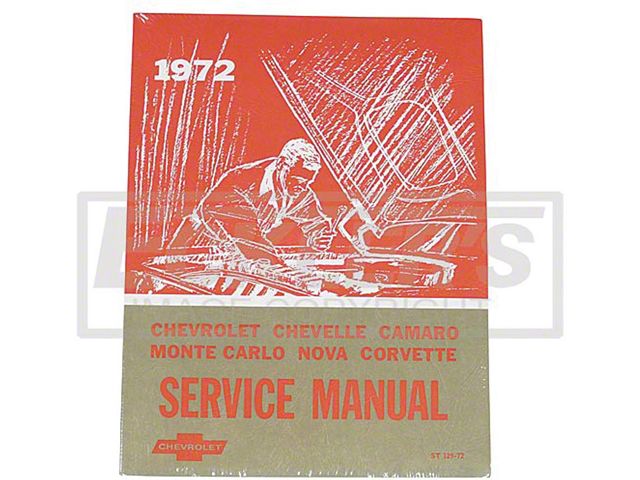 1972 Full Size Chevy, Chevelle, Camaro, Monte Carlo, Nova, Corvette Service Manual