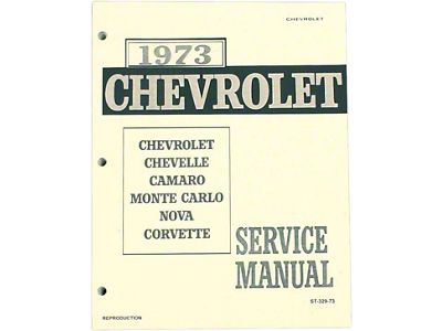 1973 Full Size Chevy, Chevelle, Camaro, Monte Carlo, Nova, Corvette Service Manual