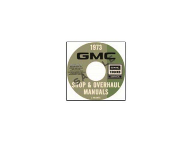 1973 GMC Shop and Overhaul Manuals; 2 Volumes (CD-ROM)