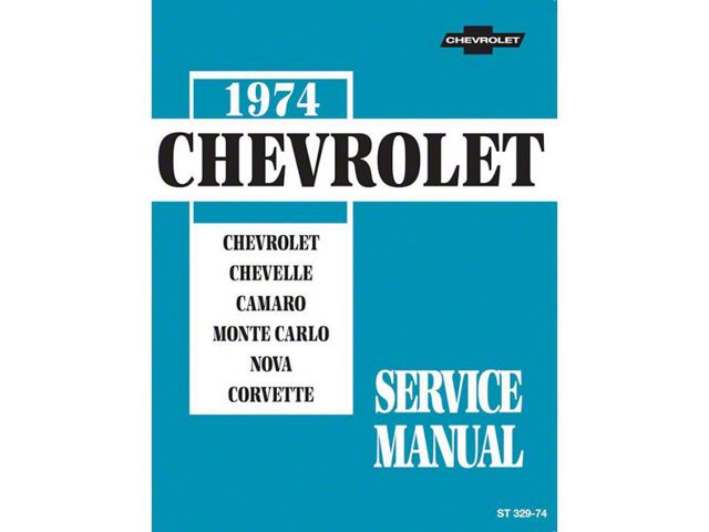 1974 Full Size Chevy, Chevelle, Camaro, Monte Carlo, Nova, Corvette Service Manual