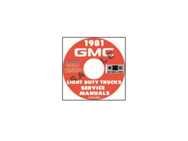 1981 GMC Light Duty Trucks Service Manuals; 2 Volumes (CD-ROM)