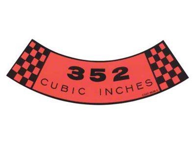 Air Cleaner Decal - 352 Cubic Inches - Ford