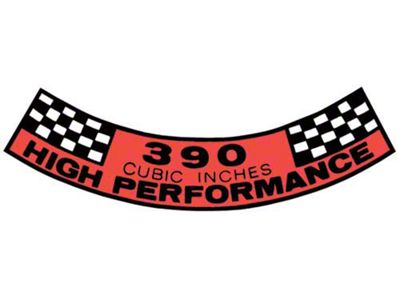 Air Cleaner Decal - 390 Cubic Inches High Performance - Ford