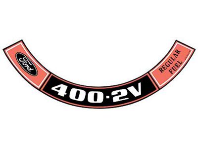 Air Cleaner Decal - 400-2V Regular Fuel - D1AF-9C611-AA - Ford