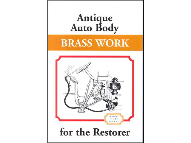 Antique Auto Body Brass Work For The Restorer - 128 Pages -500 Illustrations