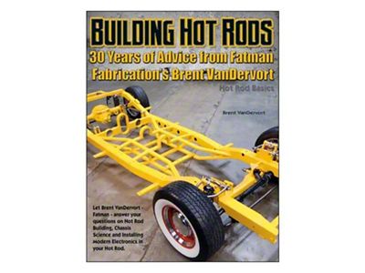 Book, Building Hot Rods By Brent VanDervort of Fatman Fab.