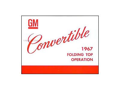 Camaro Convertible Folding Top Operation Manual, 1967