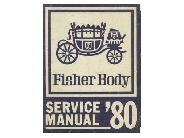 Chevelle Body By Fisher Service Manual, 1980