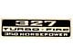 Chevelle Valve Cover Decal, 327 Turbo-Fire 350 hp, 1966