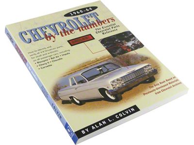 Chevrolet By The Numbers By Alan L. Colvin, 1960-1964