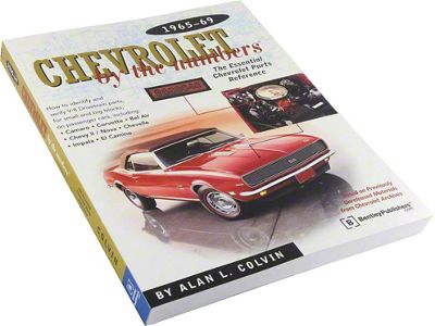 Chevrolet By The Numbers By Alan L. Colvin, 1965-1969