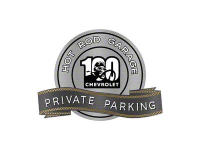 Chevy 100 Years Hot Rod Garage Private Parking Metal Sign, 18 X 14