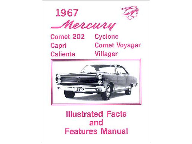 Comet, Capri, Caliente and Cyclone Illustrated Facts and Features Manual - 40 Pages