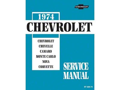 1974 Full Size Chevy, Chevelle, Camaro, Monte Carlo, Nova, Corvette Service Manual