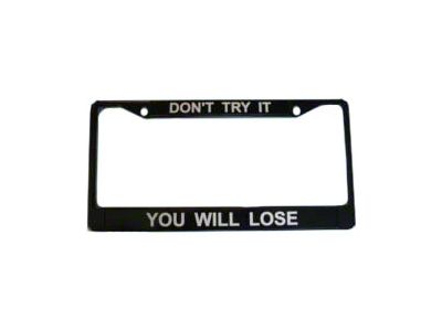 Corvette License Plate Frame, Don't Try It-You Will Lose, Black Zinc Alloy Metal