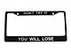 Corvette License Plate Frame, Don't Try It-You Will Lose, Black Zinc Alloy Metal