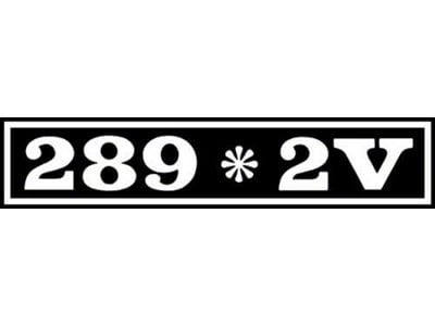 Decal - Air Cleaner - 289 2V - Comet & Montego