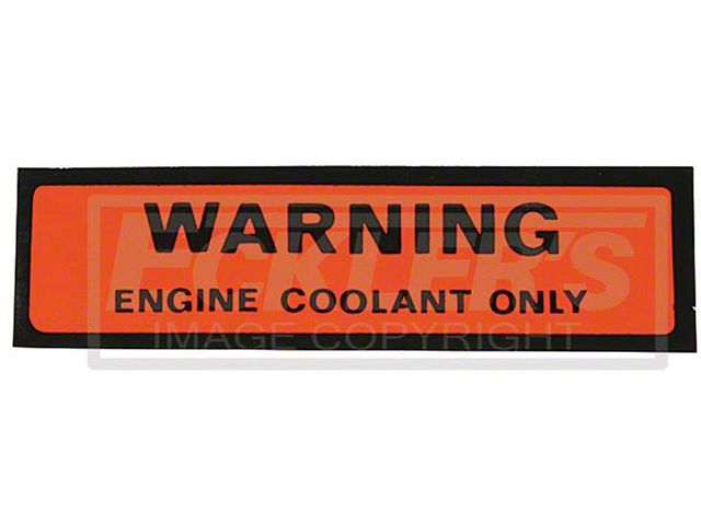 Engine Compartment Decals 74-78 Warning Coolant Only