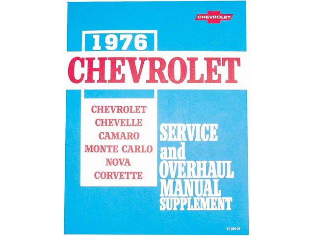 1976 Full Size Chevy, Chevelle, Camaro, Monte Carlo, Nova, Corvette Service and Overhaul Manual Supplement
